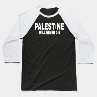Palestine Will Never Die - White - Double-sided Baseball T-Shirt